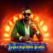 jogar tigrinho gratis